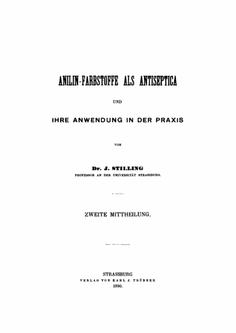 Cover image for book Jakob Stilling: Anilin-Farbstoffe als Antiseptica und ihre Anwendung in der Praxis. Mitteilung 2
