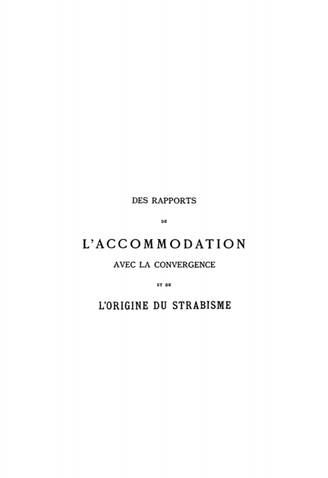 Cover image for book Des rapports de l’accommodation avec la convergence et de l’origine du strabisme