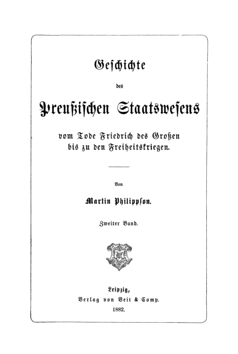 Cover image for book Martin Philippson: Geschichte des Preußischen Staatswesens vom Tode Friedrich des Großen bis zu den Freiheitskriegen. Band 2