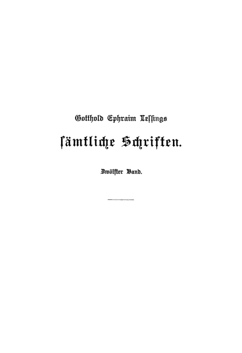 Cover image for book Gotthold Ephraim Lessing: Gotthold Ephraim Lessings Sämmtliche Schriften. Band 12