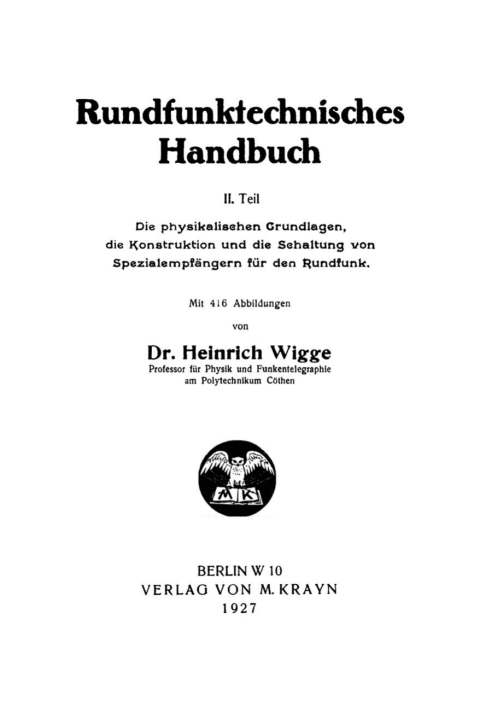 Cover image for book Die physikalischen Grundlagen, die Konstruktion und die Schaltung von Spezialempfängern für den Rundfunk