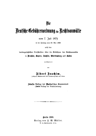 Die Deutsche Gebührenordnung für Rechtsanwälte vom 7. Juli 1879 in der Fassung vom 20, Mai 1898