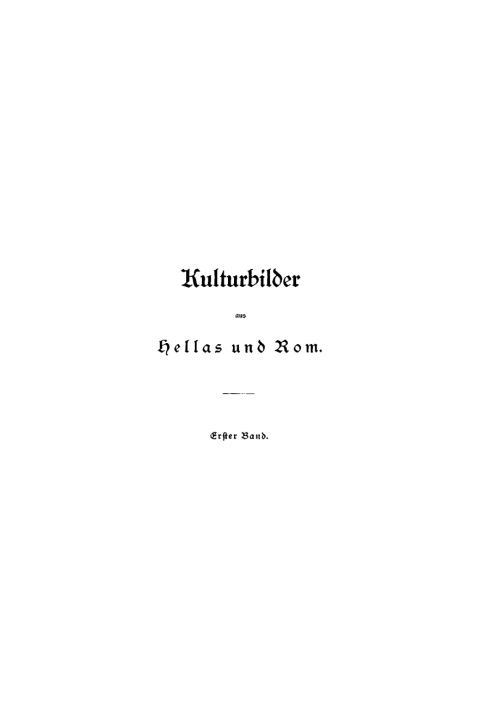Cover image for book Hermann Göll: Kulturbilder aus Hellas und Rom. Band 1