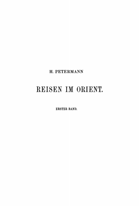 Cover image for book H. Petermann: Reisen im Orient. Band 1