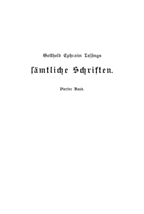 Cover image for book Gotthold Ephraim Lessing: Gotthold Ephraim Lessings Sämmtliche Schriften. Band 4