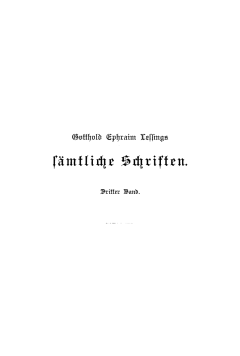 Cover image for book Gotthold Ephraim Lessing: Gotthold Ephraim Lessings Sämmtliche Schriften. Band 3