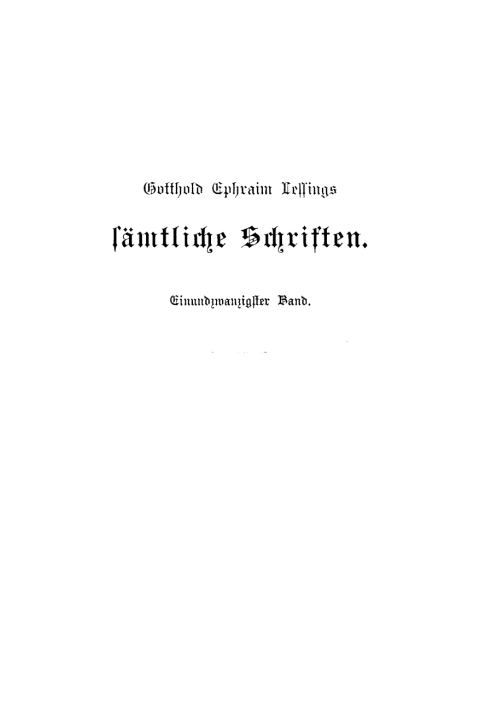 Cover image for book Gotthold Ephraim Lessing: Gotthold Ephraim Lessings Sämmtliche Schriften. Band 21