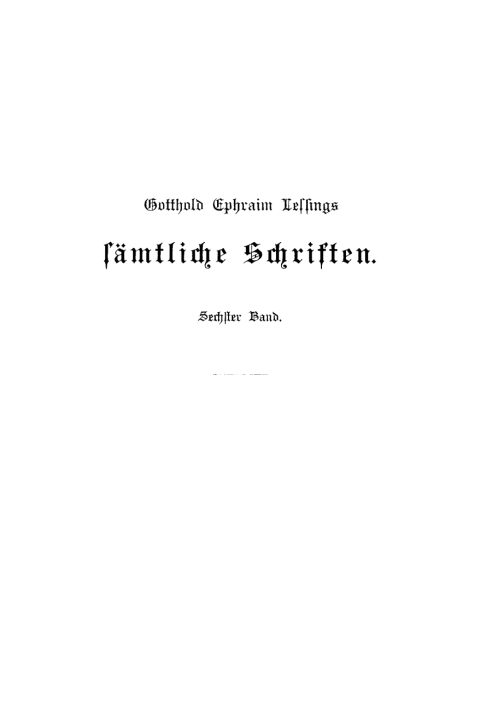 Cover image for book Gotthold Ephraim Lessing: Gotthold Ephraim Lessings Sämmtliche Schriften. Band 6