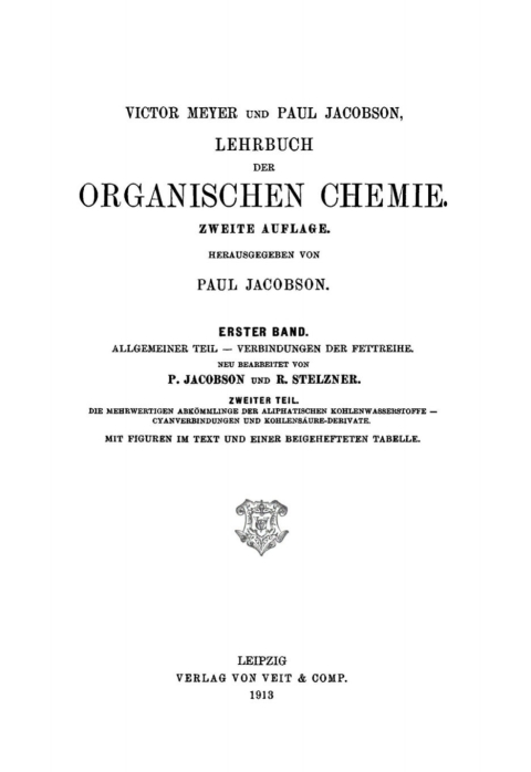 Cover image for book Allgemeiner Teil – Verbindungen der Fettreihe, Teil 2: Die Mehrwertigen Abkömmlinge der Aliphatischen Kohlenwasserstoffe – Cyanverbindungen und Kohlensäure-Derivate.