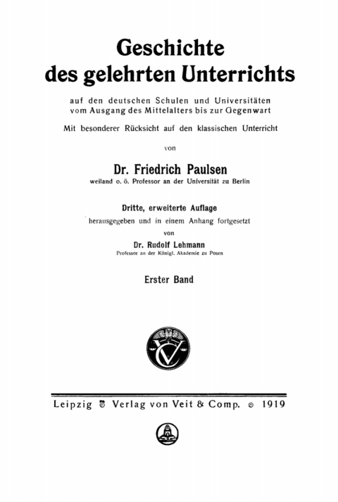 Cover image for book Friedrich Paulsen: Geschichte des gelehrten Unterrichts auf den deutschen Schulen und Universitäten vom Ausgang des Mittelalters bis zur Gegenwart. Band 1