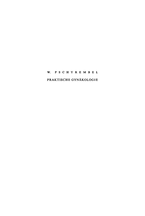 Cover image for book Praktische Gynäkologie für Studierende und Ärzte