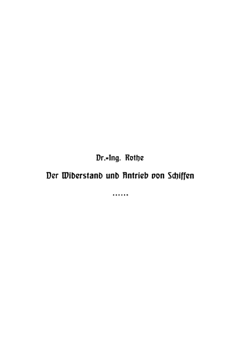Cover image for book Der Widerstand und Antrieb von Schiffen