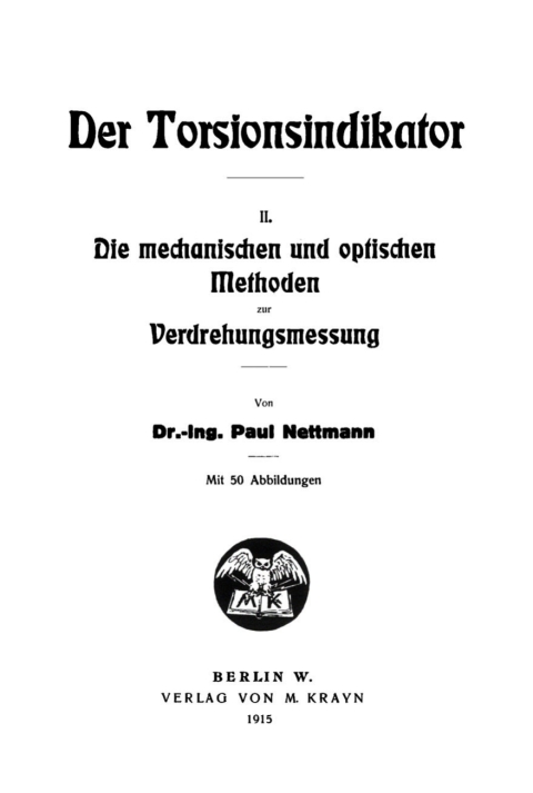 Cover image for book Die mechanischen und optischen Methoden Verdrehungsmessung