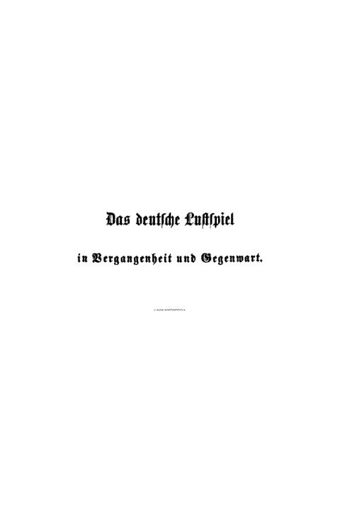 Cover image for book Das deutsche Lustspiel in Vergangenheit und Gegenwart