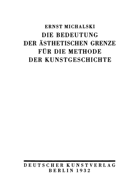 Cover image for book Die Bedeutung der ästhetischen Grenze für die Methode der Kunstgeschichte