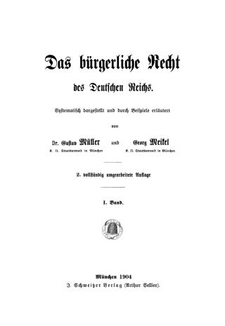 Gustav Müller; Georg Meikel: Das Bürgerliche Recht des Deutschen Reichs. Band 1