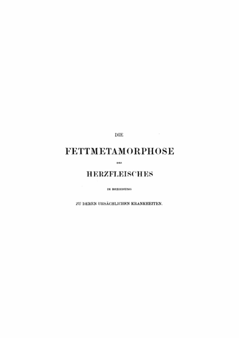 Cover image for book Die Fettmetamorphose des Herzfleisches in Beziehung zu deren ursächlichen Krankheiten