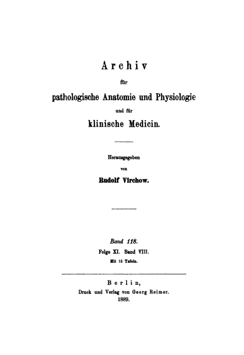Cover image for book Rudolf Virchow: Archiv für pathologische Anatomie und Physiologie und für klinische Medicin. Band 118