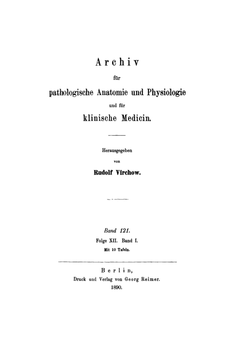 Cover image for book Rudolf Virchow: Archiv für pathologische Anatomie und Physiologie und für klinische Medicin. Band 121