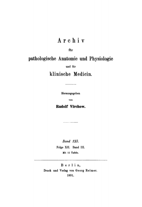 Cover image for book Rudolf Virchow: Archiv für pathologische Anatomie und Physiologie und für klinische Medicin. Band 123