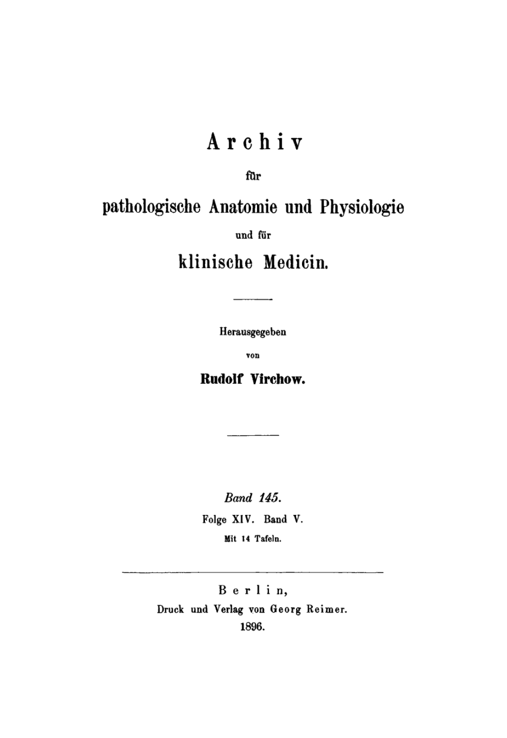 Page Fidelity Rudolf Virchow: Archiv für pathologische Anatomie und Physiologie und für klinische Medicin. Band 145; $255.30