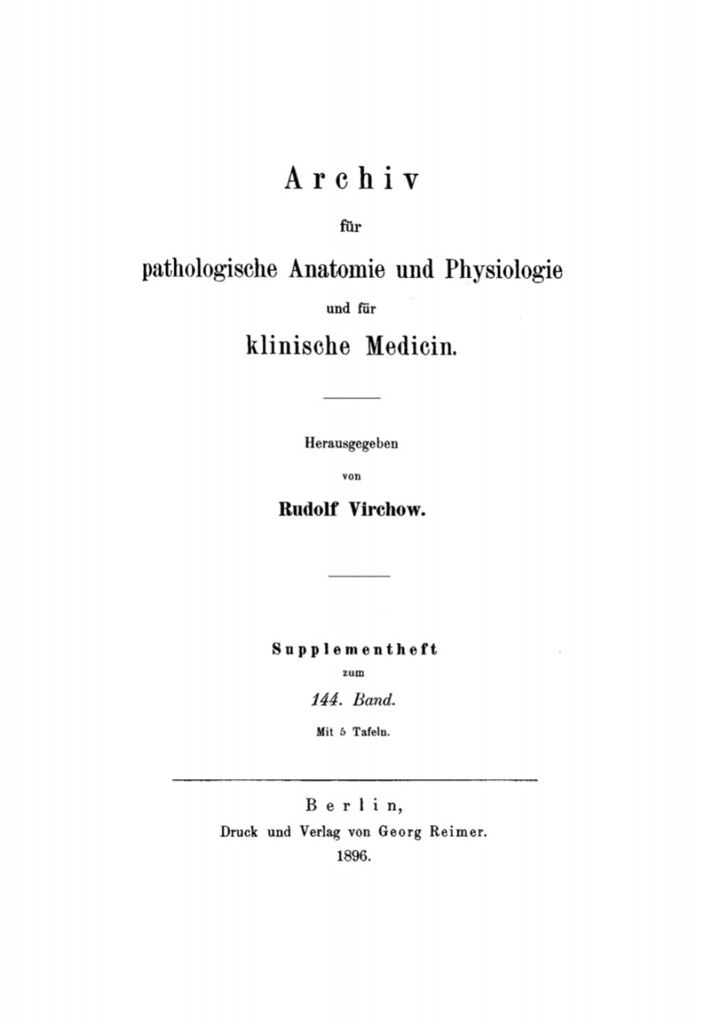 Page Fidelity Rudolf Virchow: Archiv für pathologische Anatomie und Physiologie und für klinische Medicin. Band 144, Supplementheft; $148.73