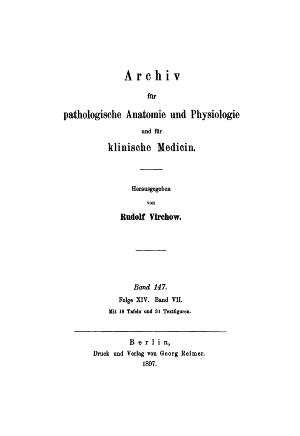 Page Fidelity Rudolf Virchow: Archiv für pathologische Anatomie und Physiologie und für klinische Medicin. Band 147; $221.99