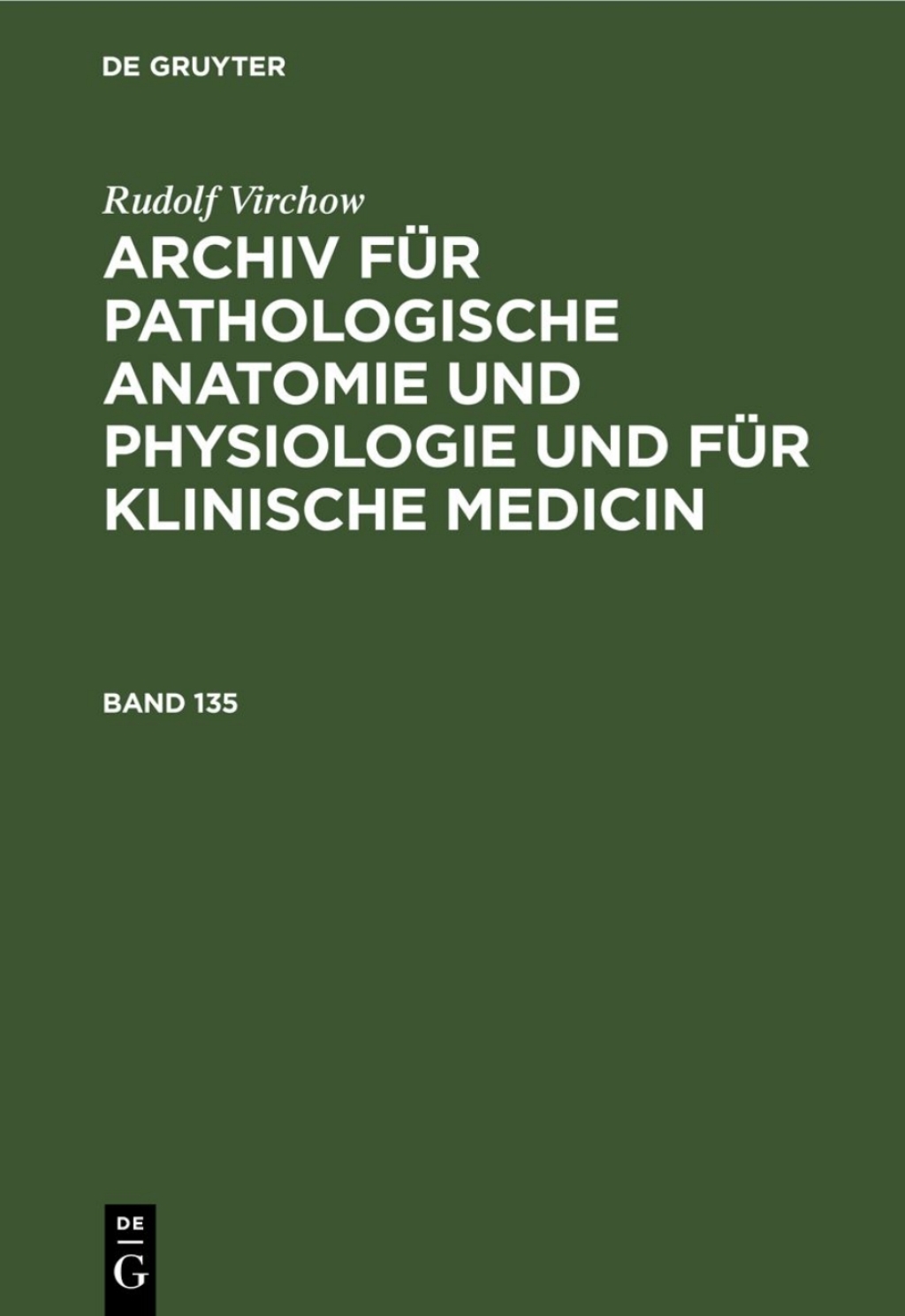 Page Fidelity Rudolf Virchow: Archiv für pathologische Anatomie und Physiologie und für klinische Medicin. Band 135; $221.99