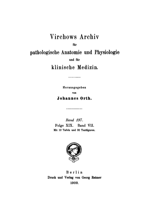 Cover image for book Rudolf Virchow: Archiv für pathologische Anatomie und Physiologie und für klinische Medicin. Band 197