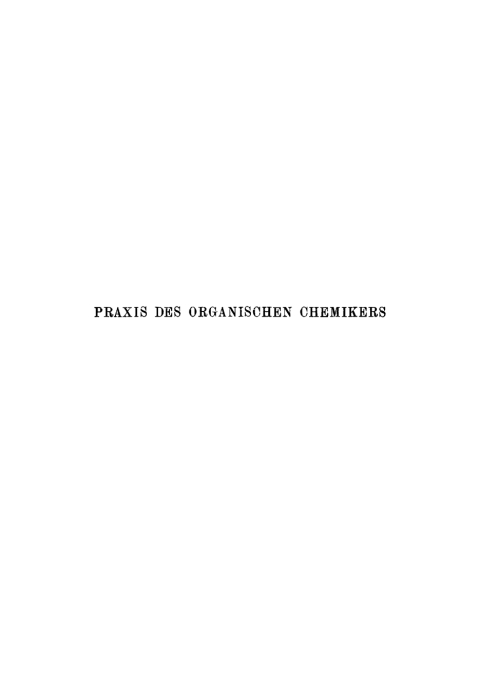 Cover image for book Die Praxis des organischen Chemikers