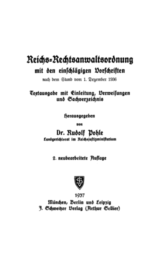 Reichs-Rechtsanwaltsordnung mit den einschlägigen Vorschriften nach dem Stande vom 1. Dezember 1936