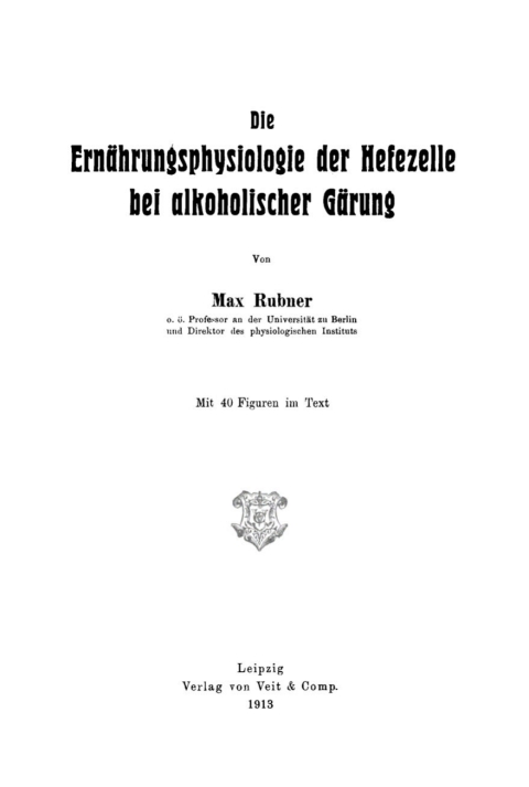 Cover image for book Die Ernährungsphysiologie der Hefezelle bei alkoholischer Gärung