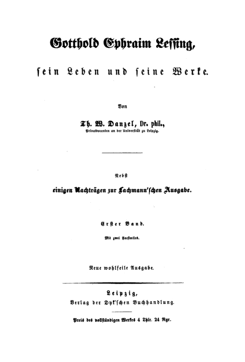 Cover image for book Th. W. Danzel: Gotthold Ephraim Lessing, sein Leben und seine Werke. Band 1
