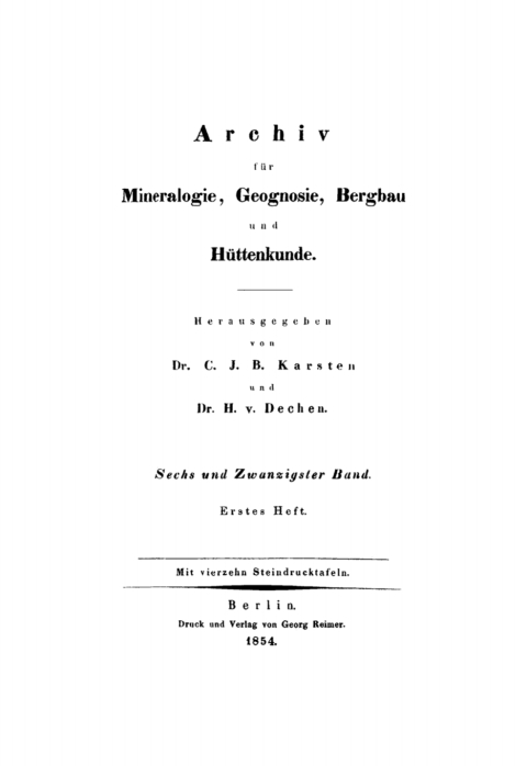 Cover image for book C. J. B. Karsten; H. Dechen: Archiv für Mineralogie, Geognosie, Bergbau und Hüttenkunde. Band 26, Heft 1