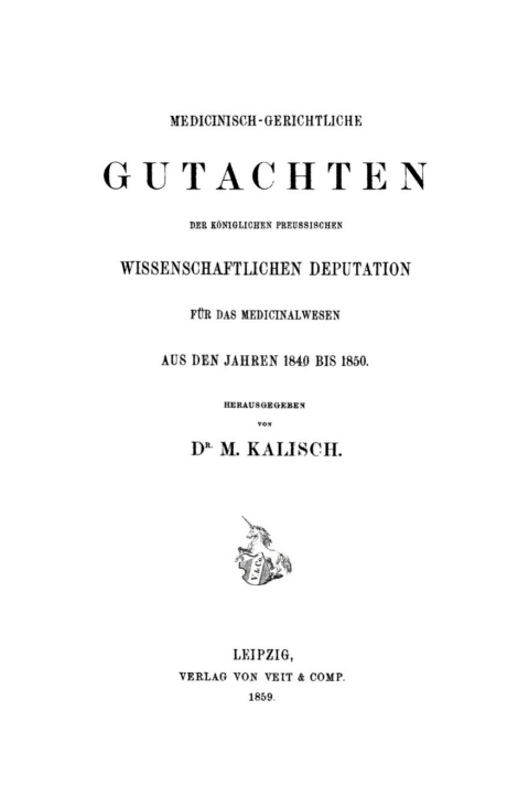 Cover image for book Medicinisch-gerichtliche Gutachten der Königlichen Preussischen Wissenschaftlichen Deputation für das Medicinalwesen aus den Jahren 1840 bis 1850