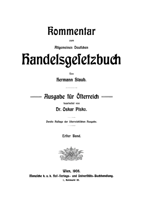 Hermann Staub: Kommentar zum Allgemeinen Deutschen Handelsgesetzbuch. Band 1 