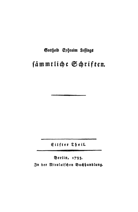 Cover image for book Gotthold Ephraim Lessing: Gotthold Ephraim Lessings Sämmtliche Schriften. Teil 11