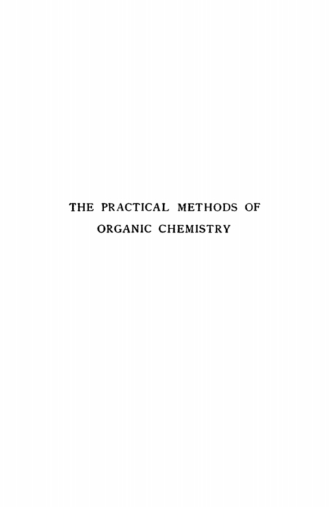 Cover image for book The Practical Methods of Organic Chemistry