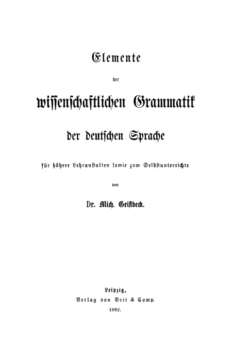 Cover image for book Elemente der wissenschaftlichen Grammatik der deutschen Sprache