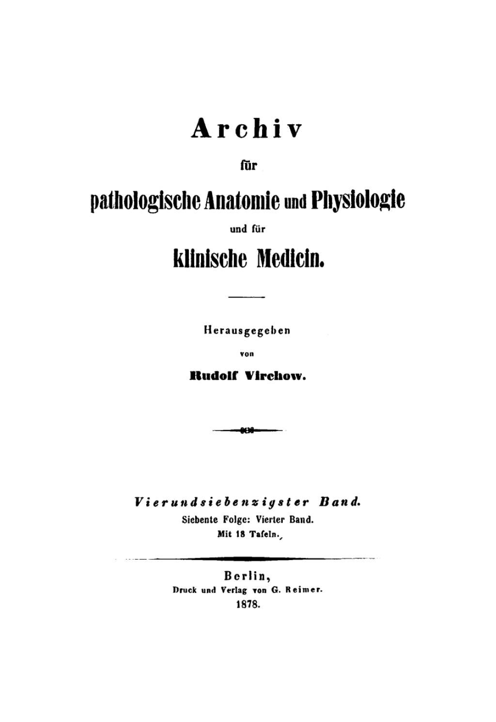 Page Fidelity Rudolf Virchow: Archiv für pathologische Anatomie und Physiologie und für klinische Medicin. Band 74; $208.67
