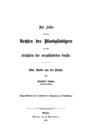 Zur Lehre von den Rechten des Pfandgläubigers an den Früchten der verpfändeten Sache