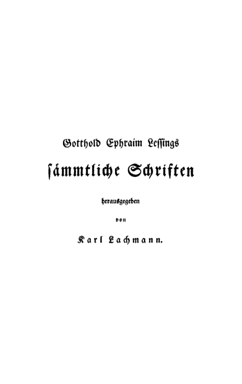 Cover image for book Gotthold Ephraim Lessing: Gotthold Ephraim Lessings Sämmtliche Schriften. Band 1