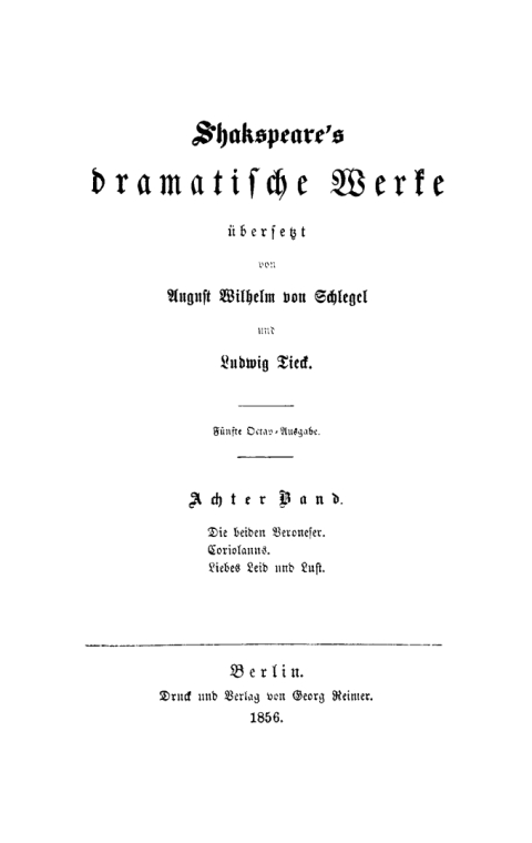 Cover image for book Die beiden Veroneser. Coriolanns. Liebes Leid und Lust