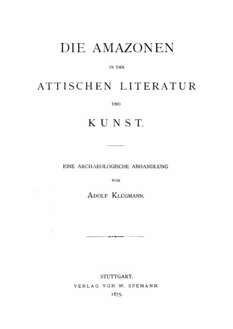 Cover image for book Die Amazonen in der attischen Literatur und Kunst