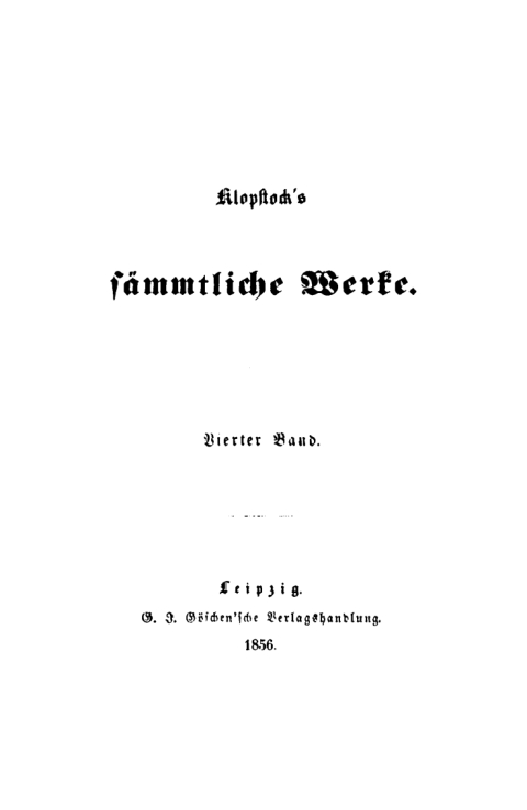 Cover image for book Friedrich Gottlieb Klopstock: Klopstocks sämmtliche Werke. Band 4/5
