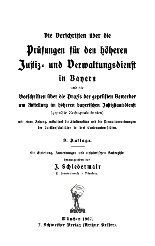 Die Vorschriften über die Prüfungen für den höheren Justiz- und Verwaltungsdienst in Bayern