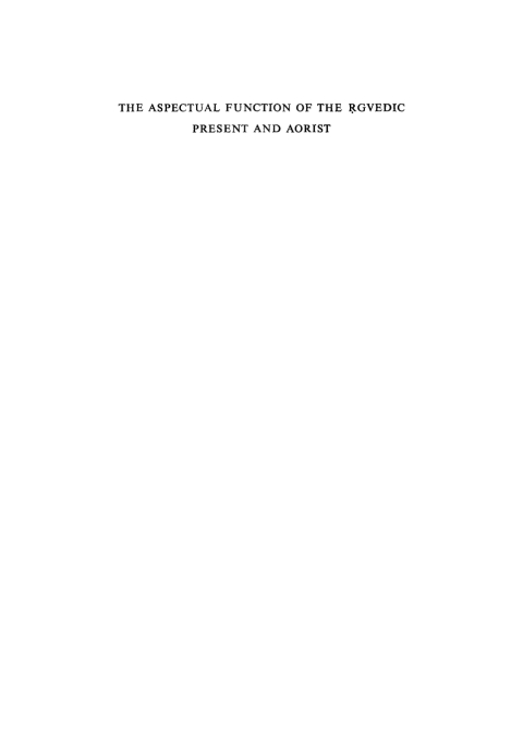 Cover image for book The Aspectual Function of the Rgvedic Present and Aorist
