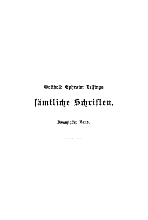 Cover image for book Gotthold Ephraim Lessing: Gotthold Ephraim Lessings Sämmtliche Schriften. Band 20