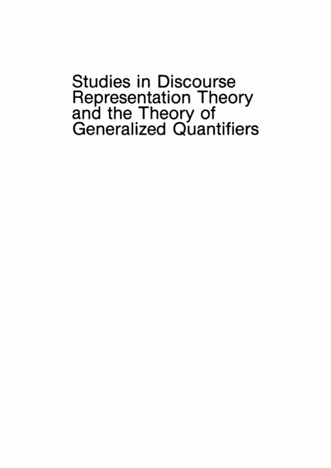 Cover image for book Studies in Discourse Representation Theory and the Theory of Generalized Quantifiers
