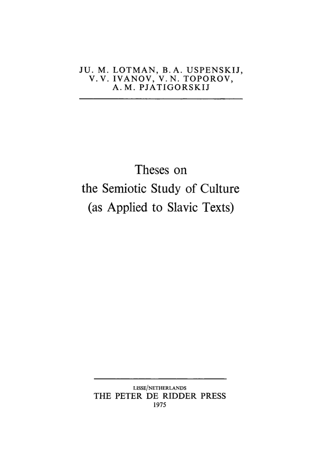 Page Fidelity Theses on the Semiotic Study of Culture (as Applied to Slavic Texts); $148.73